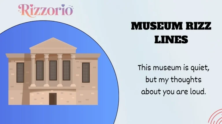 Museum Rizz Lines