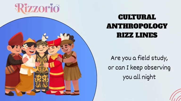 Cultural Anthropology Rizz Lines