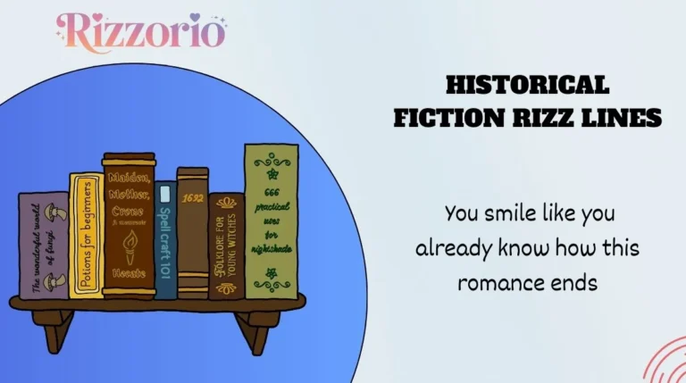 Historical Fiction Rizz Lines