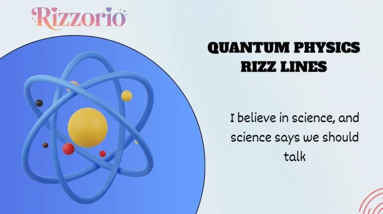 Quantum Physics Rizz Lines